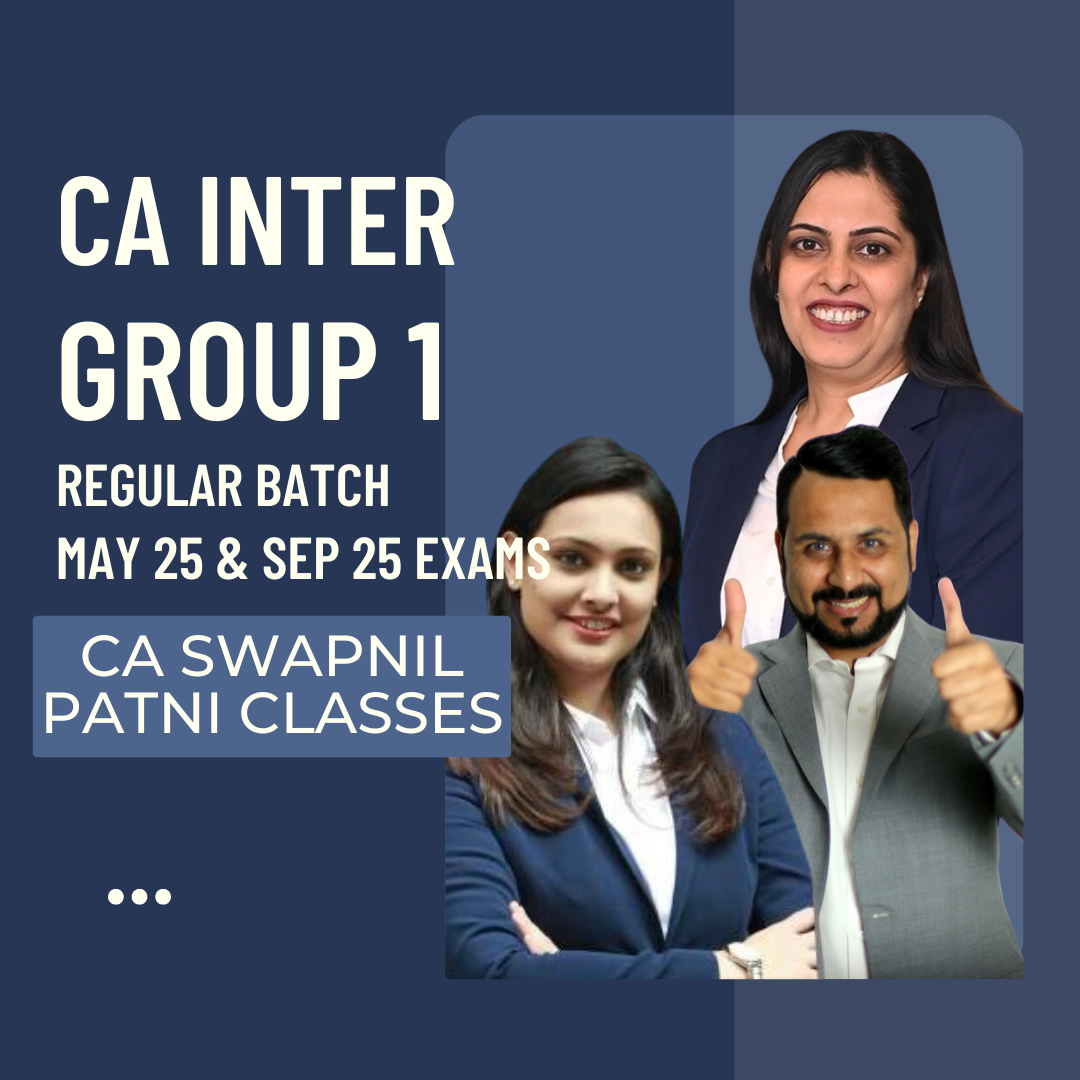 CA Inter May 25 | Group 1 Combo By CA Swapnil Patni Classes | LIVE Regular Batch From August