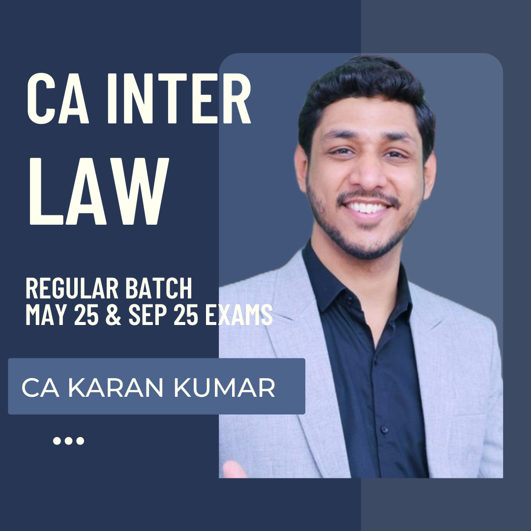 CA Inter May 25 | Law By CA Karan Kumar | LIVE Batch From 12 August