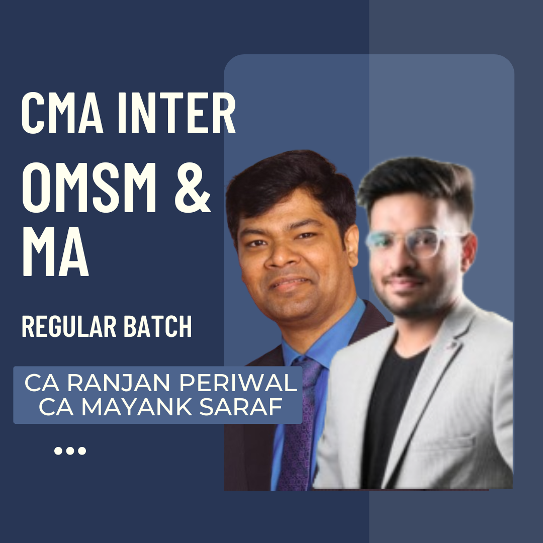 CMA Inter OMSM & MA Combo | Regular Batch by CA Ranjan Periwal & CA Mayank Saraf | For June 25 & Onwards