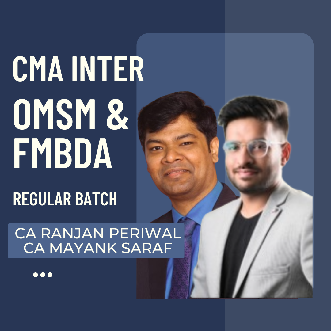 CMA Inter OMSM & FMBDA Combo | Regular Batch by CA Ranjan Periwal & CA Mayank Saraf | For Dec 24 & Onwards