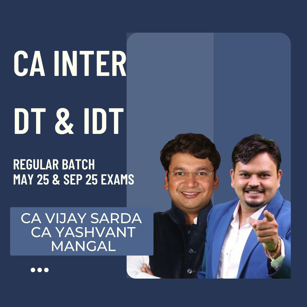 CA Inter May 25 | DT & IDT Combo By CA Vijay Sarda & CA Yashvant Mangal |  Regular Batch From 9 August