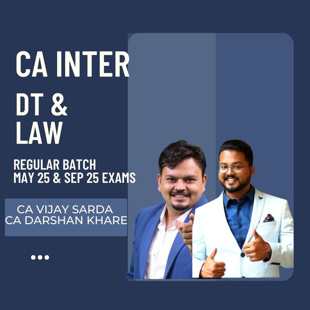 CA Inter May 25 | DT & Law Combo By CA Vijay Sarda & CA Darshan Khare | Regular Batch From 9 August