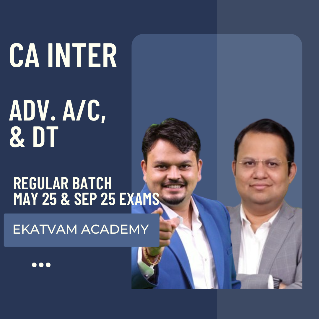 CA Inter May 25 |  Advance Account & DT Combo By CA Abhishek Zaware & CA Vijay Sarda