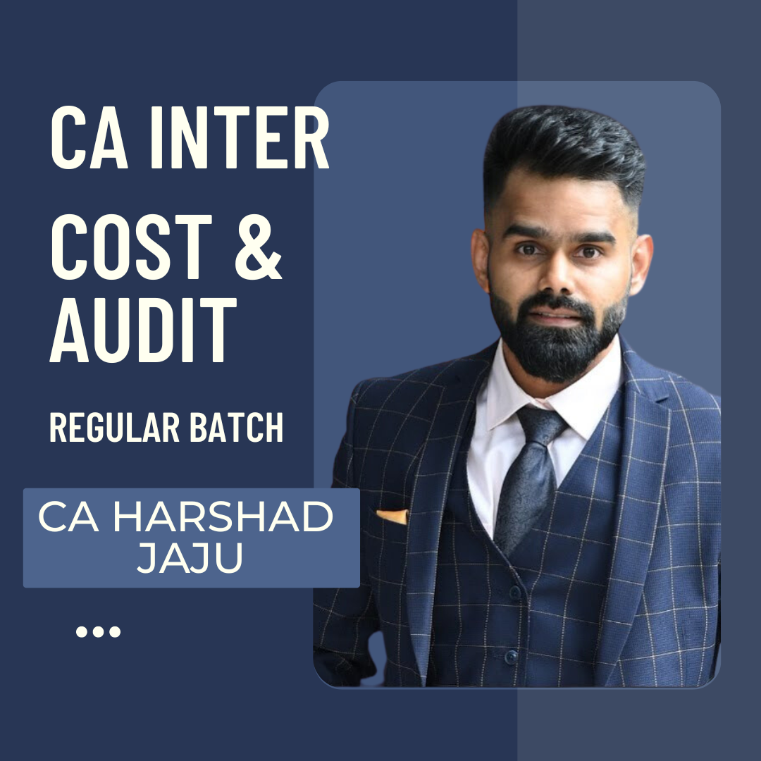 CA Inter Costing & Audit Combo | Regular Batch By CA Harshad jaju | For Jan 25 & Onwards