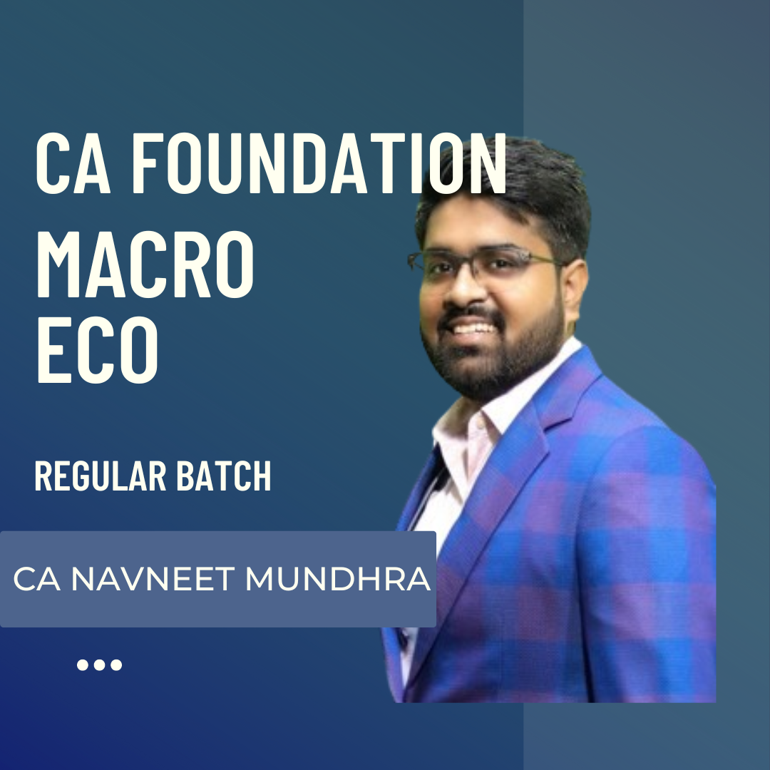 CA Foundation Macro Eco | Regular Batch By CA Navneet Mundhra  | For June 25 Exams