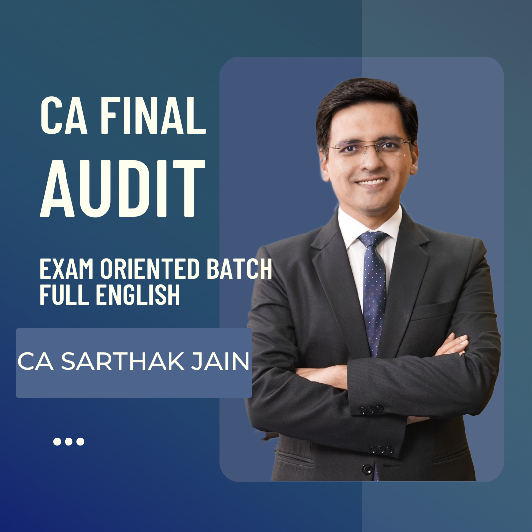 CA Final Audit Exam Oriented Batch | Full English by CA Sarthak Jain | For May 25 & Onwards Exams