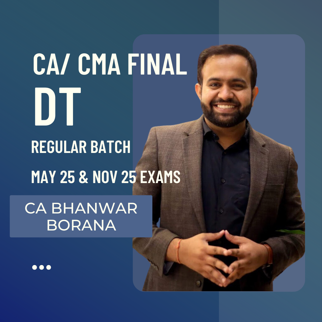 CA/ CMA Final DT | Full English Regular Batch by CA Bhanwar Borana | for May 25 & Nov 25 Exams