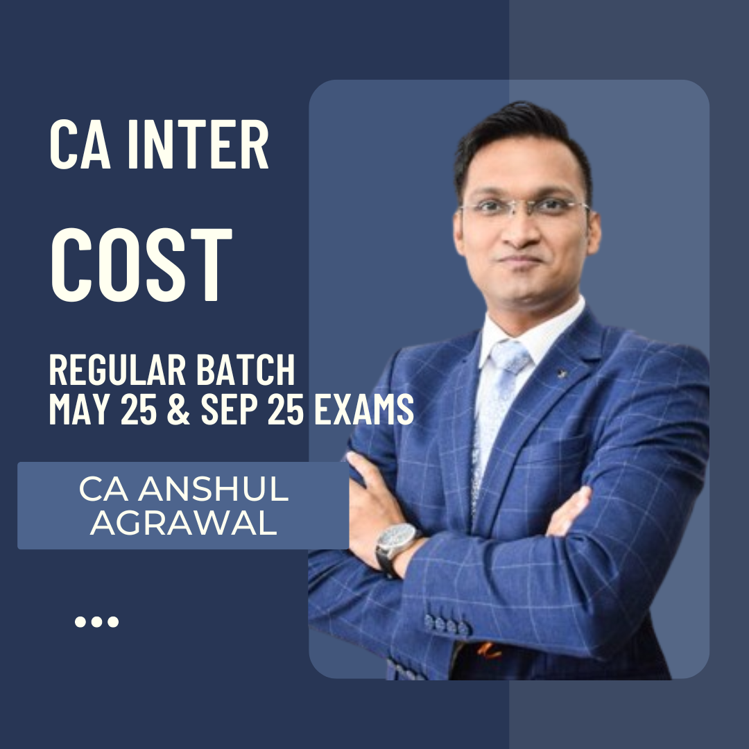 CA Inter May 25 & Sept 25 | Cost & Management Accouting by CA CS Anshul Agrawal | LIVE Regular Batch From 2 December