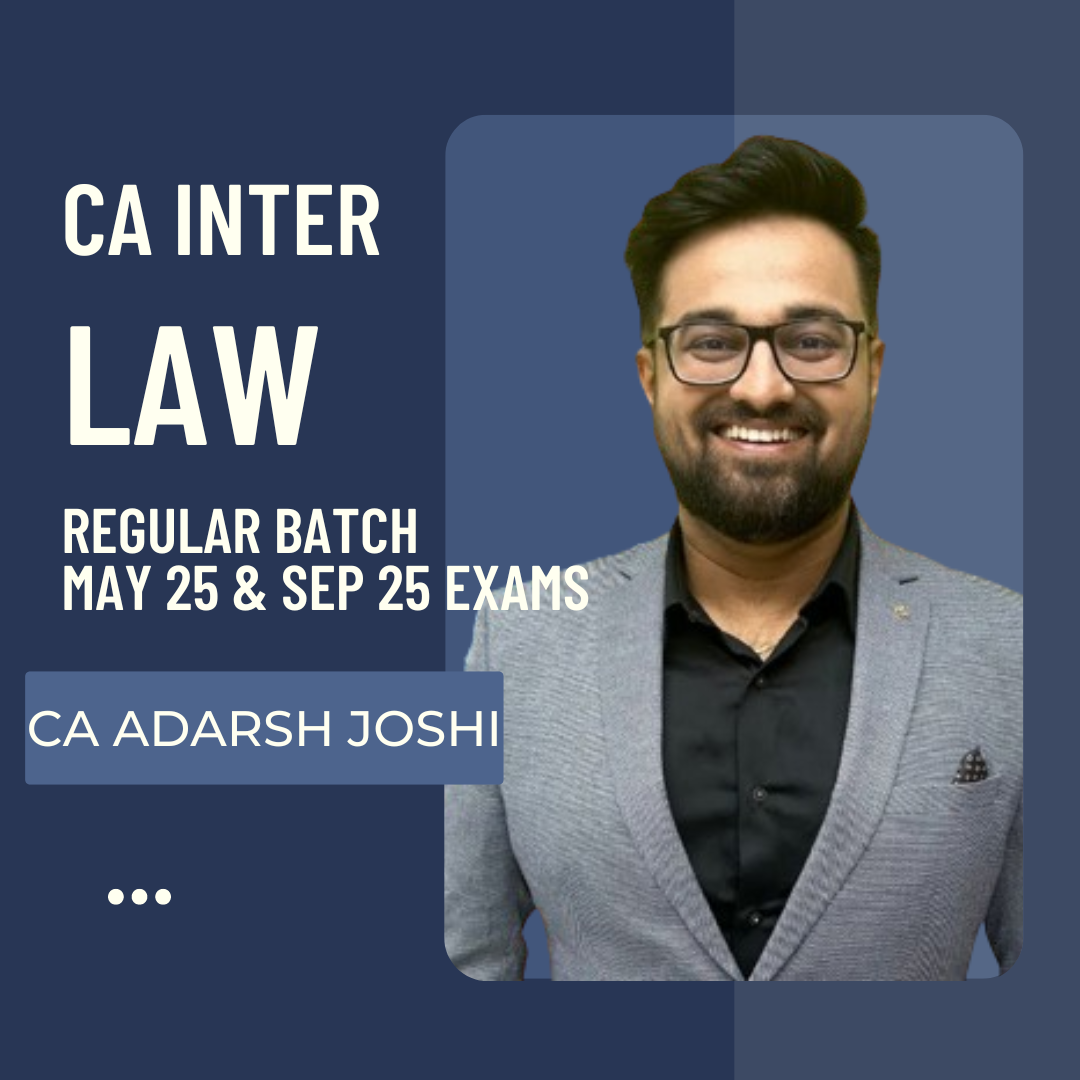 CA Inter May 25 & Sept 25 | Law Regular Batch By CA Adarsh Joshi