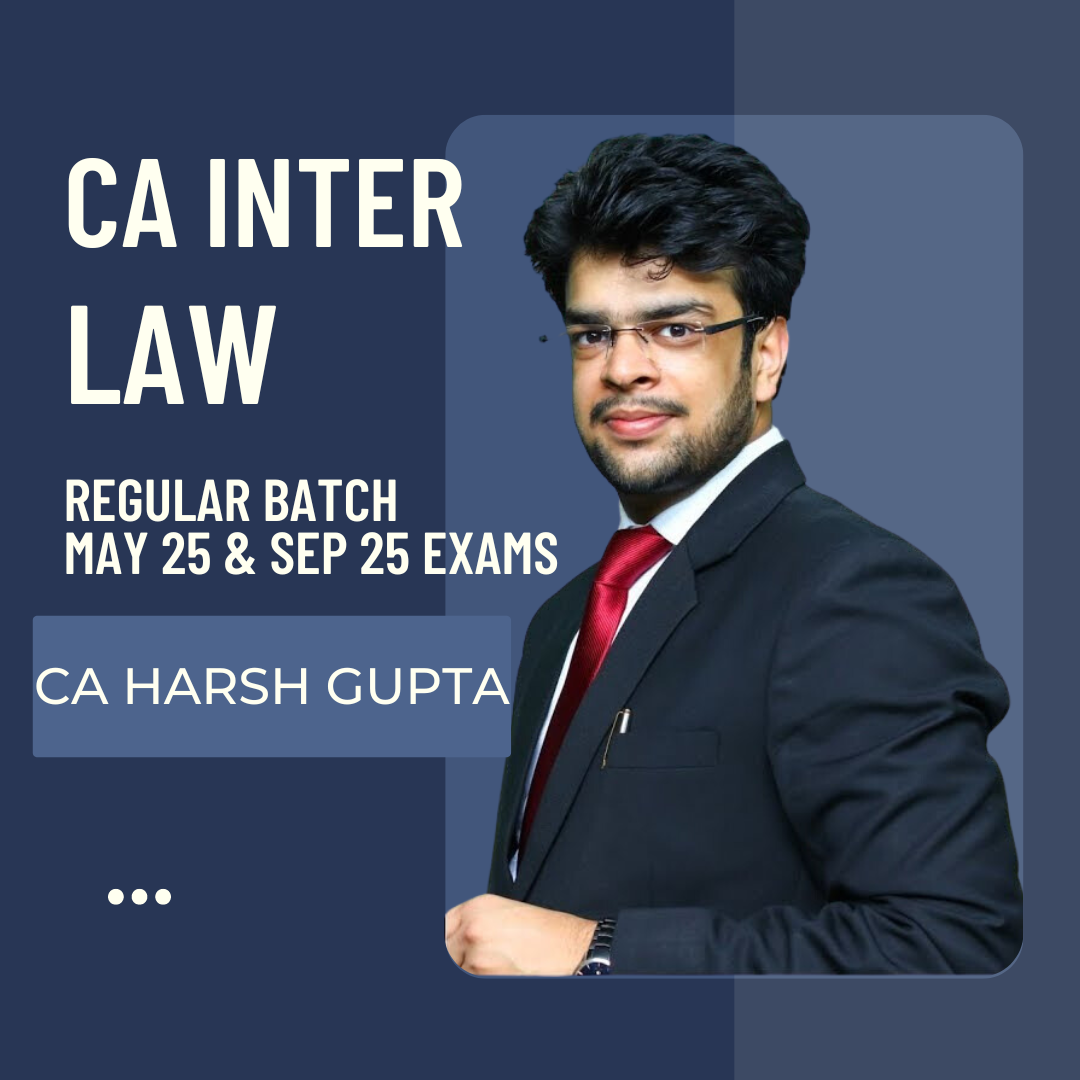 CA Inter May 25 | Law By CA Harsh Gupta | LIVE Regular Batch from 11 November Pre-Booking