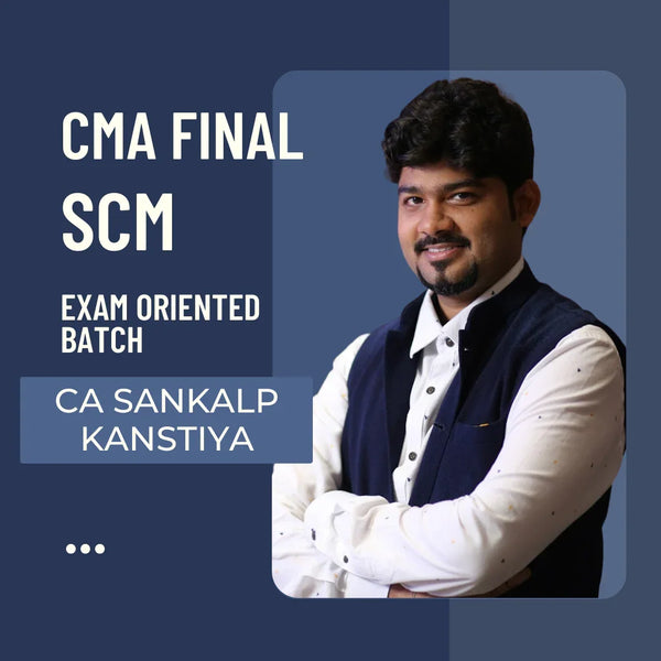 CMA Final SCM Exam Oriented Batch by CA Sankalp Kanstiya | For Dec 24 Exams - CA Point