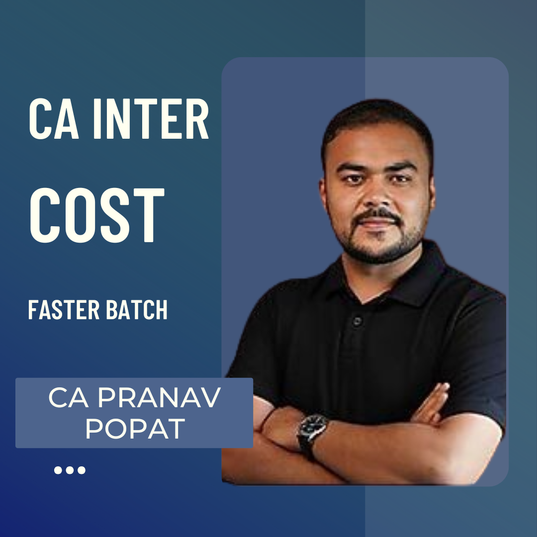 CA Inter Cost | Fastrack Batch by CA Pranav Popat | For Jan 25 & May 25 Exams