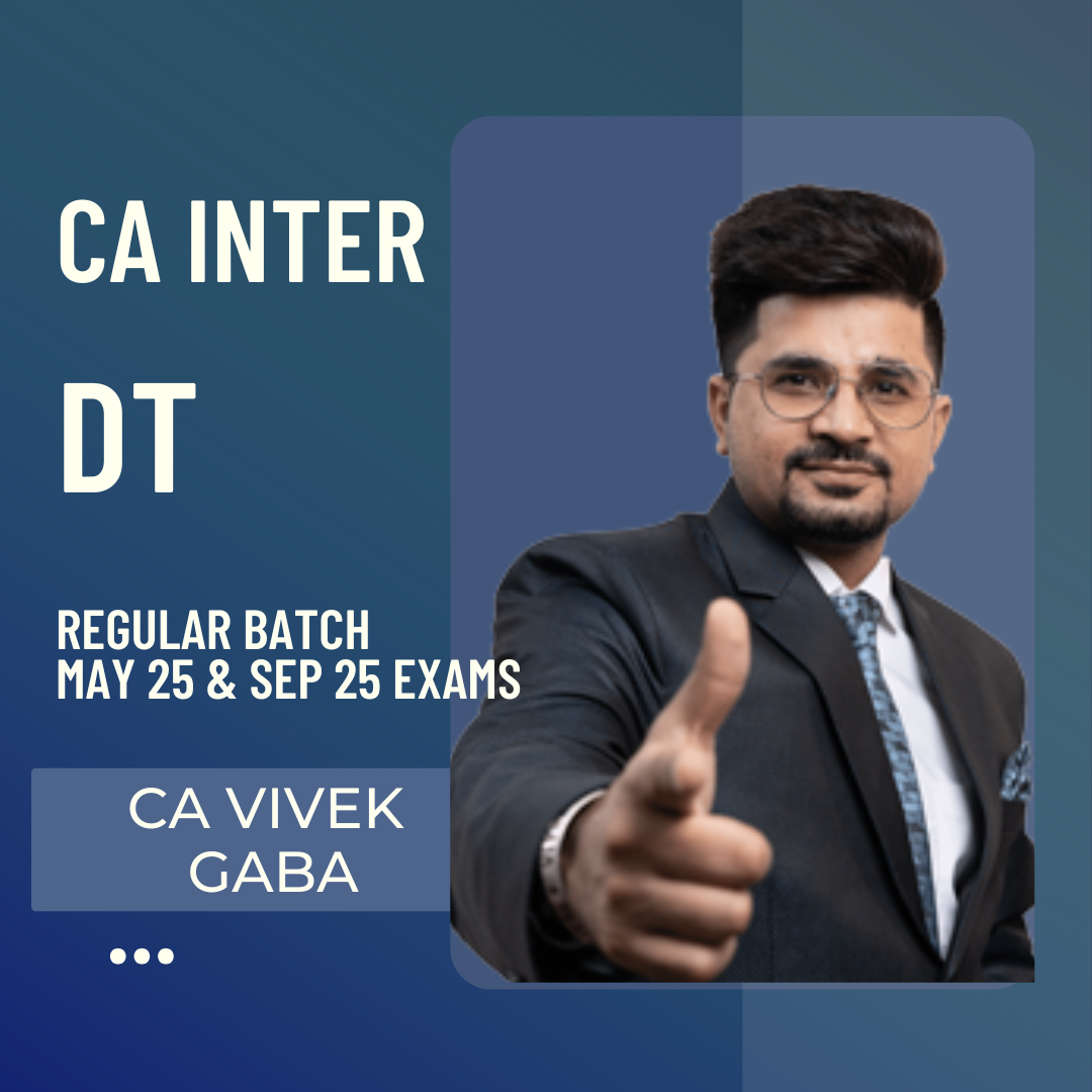 CA Inter DT | Regular Batch by CA Vivek Gaba | LIVE Batch From 27 Sep