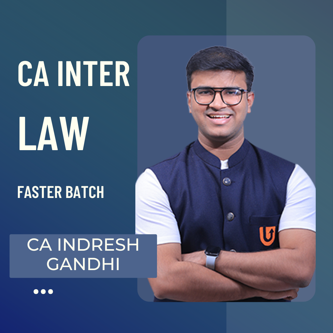 CA Inter Law | Fastrack Batch by CA Indresh Gandhi | For Jan 25 & May 25 Exams