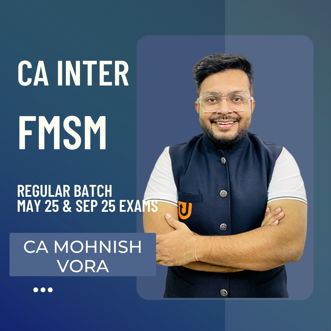 CA Inter May 25 & Sep 25 | FMSM by CA Mohnish Vora | LIVE Regular Batch From 12 Nov.