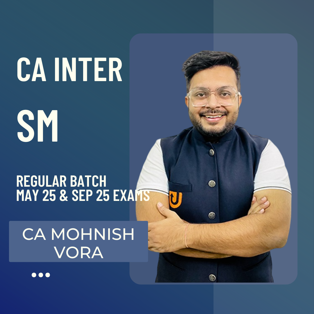 CA Inter May 25 & Sep 25 |  SM by CA Mohnish Vora | LIVE Regular Batch From 12 Nov.