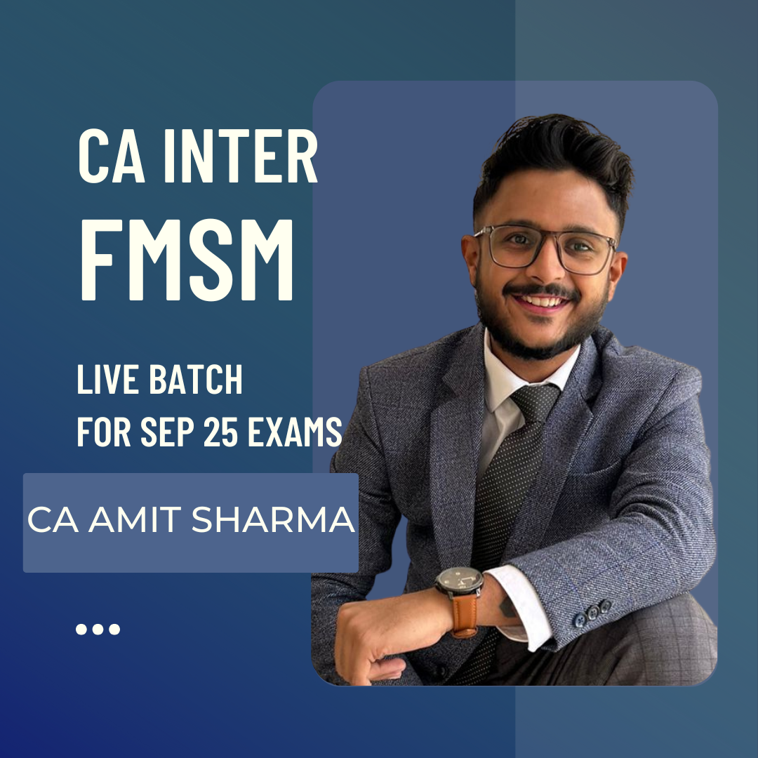 CA Inter FMSM Live Classes | Regular Batch by CA Amit Sharma For Sep 2025 Exams | Starting From 9th Nov