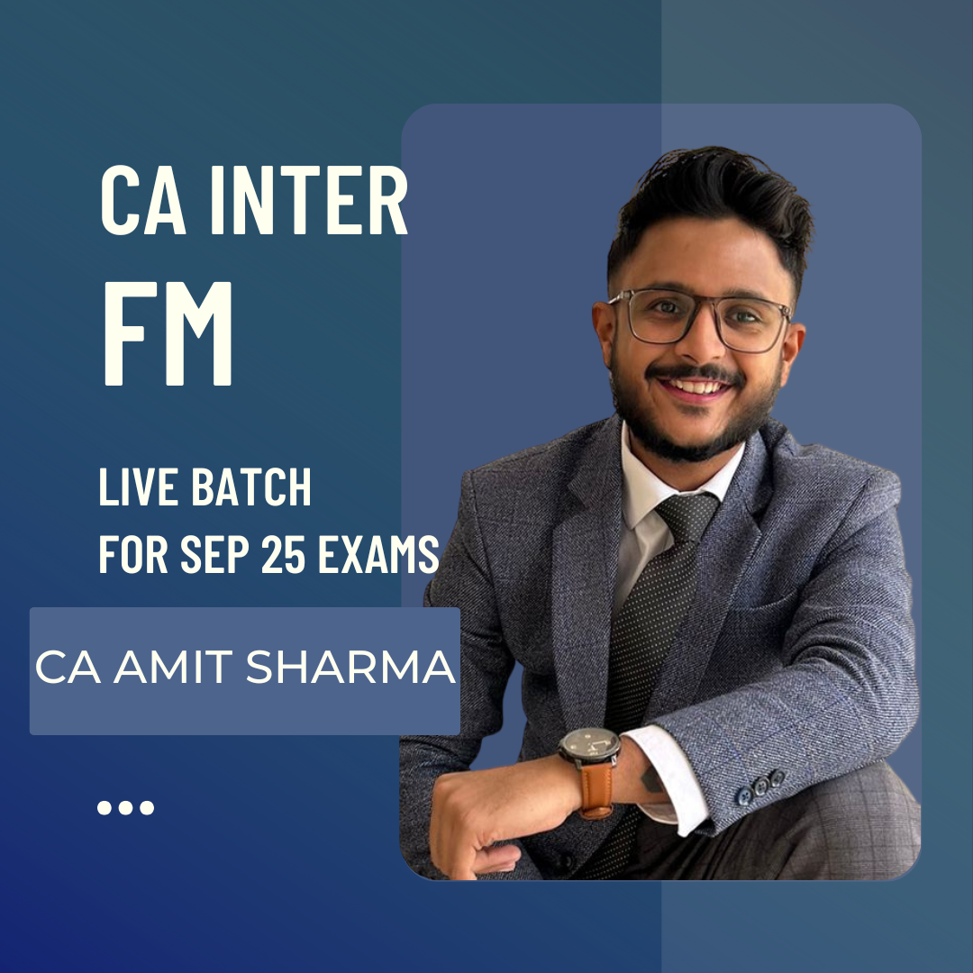 CA Inter FM Live Classes | Regular Batch by CA Amit Sharma For Sep 2025 Exams | Starting From 9th Nov