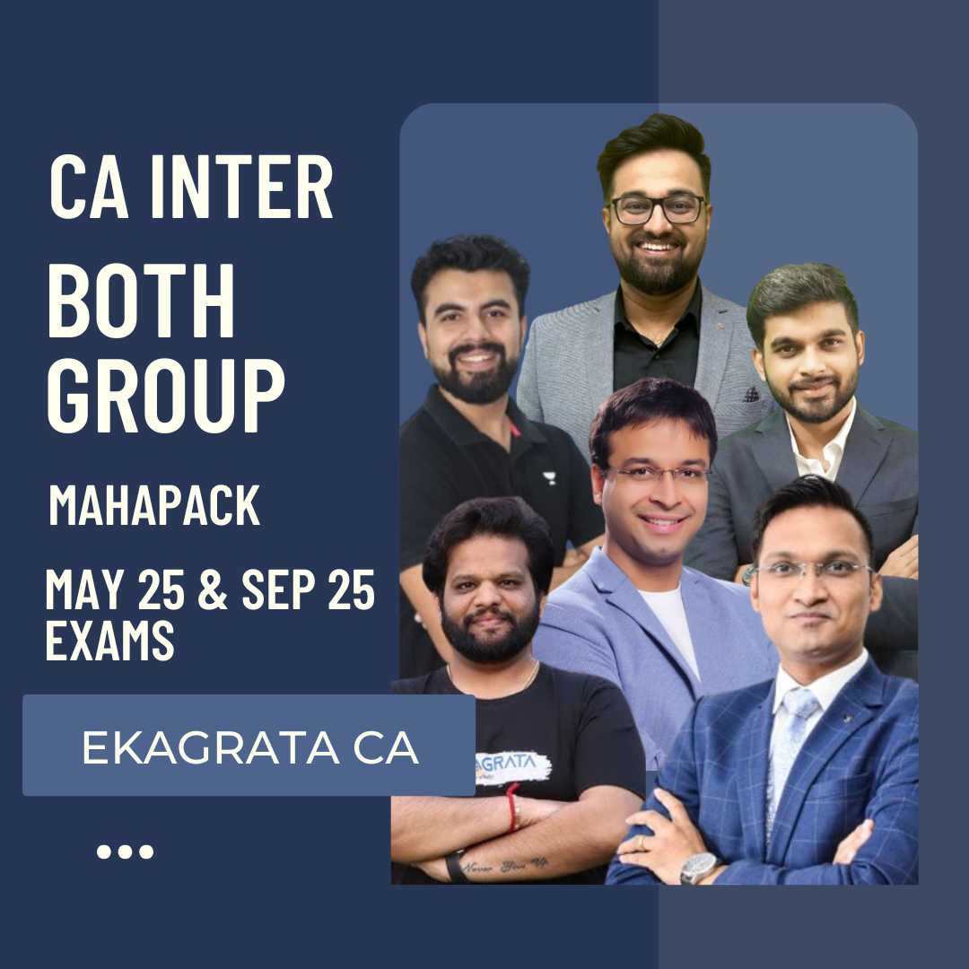 CA Inter May 25 & Sept 25 | Both Group Mahapack Combo by Ekagrata | LIVE Regular Batch From 12 August