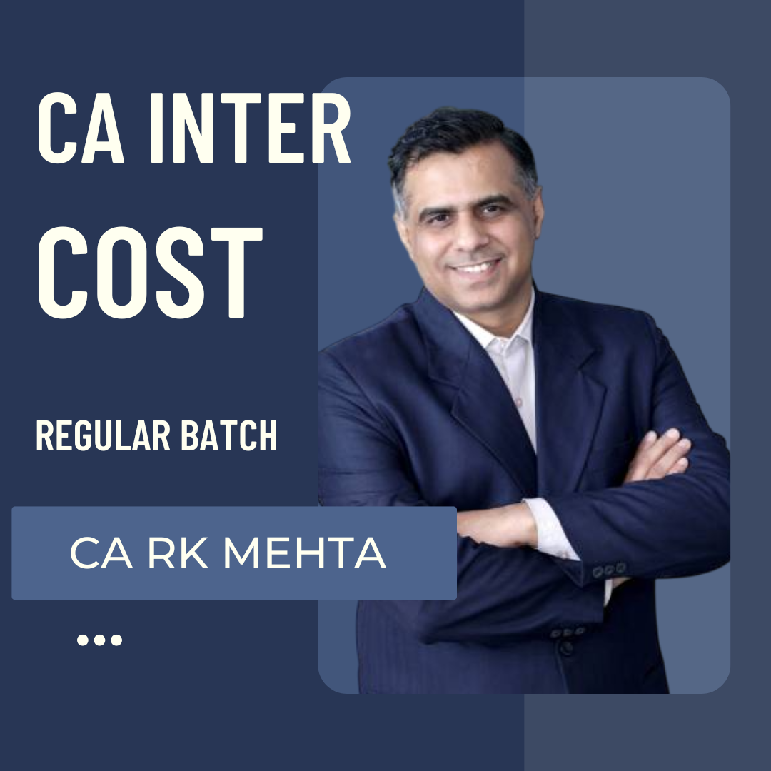 CA Inter Cost | Regular Batch by CA RK Mehta | For May 25 & Sep 25 Exams