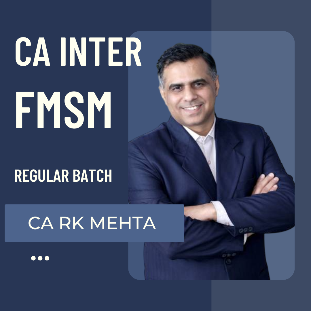 CA Inter FMSM | Regular Batch by CA RK Mehta | For May 25 & Sep 25 Exams