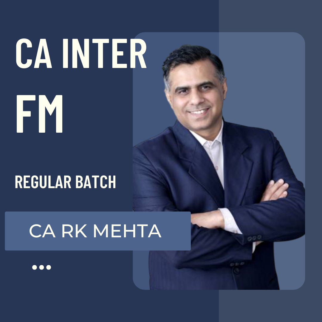 CA Inter FM | Regular Batch by CA RK Mehta | For May 25 & Sep 25 Exams