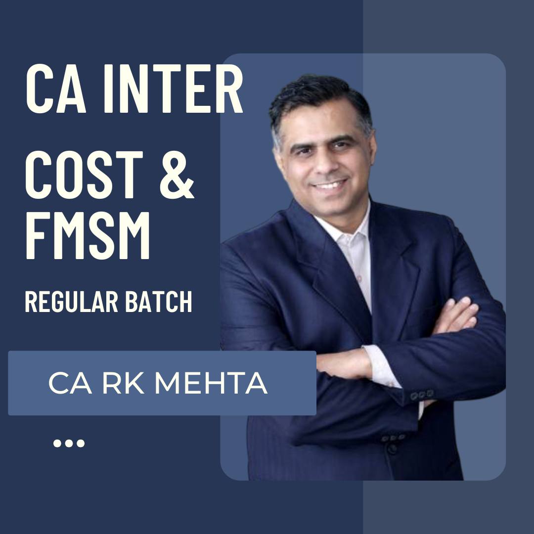 CA Inter Cost & FMSM Combo | Regular Batch by CA RK Mehta