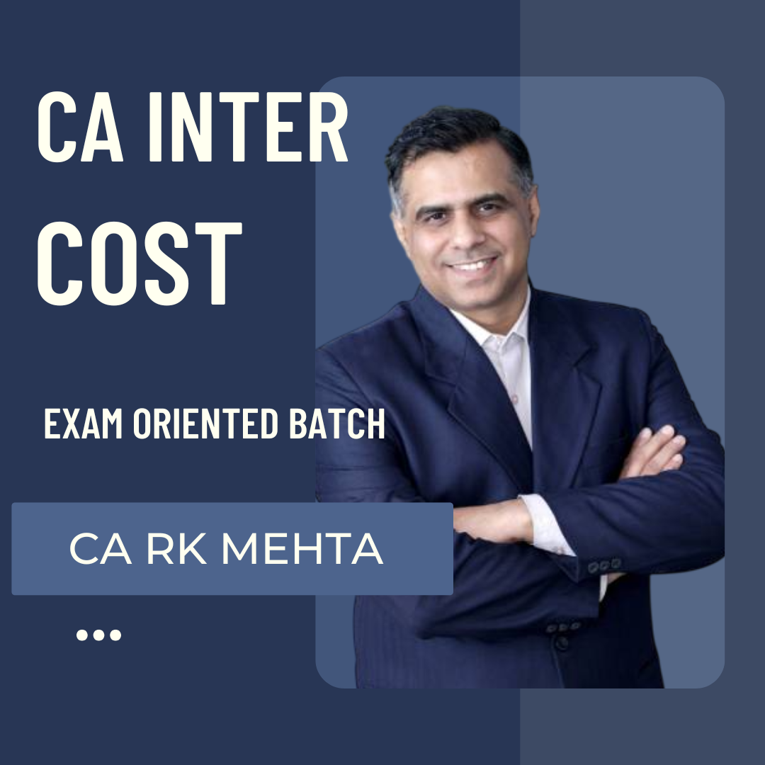 CA Inter Cost | Exam Oriented Batch by CA RK Mehta | Jan 25 Exams