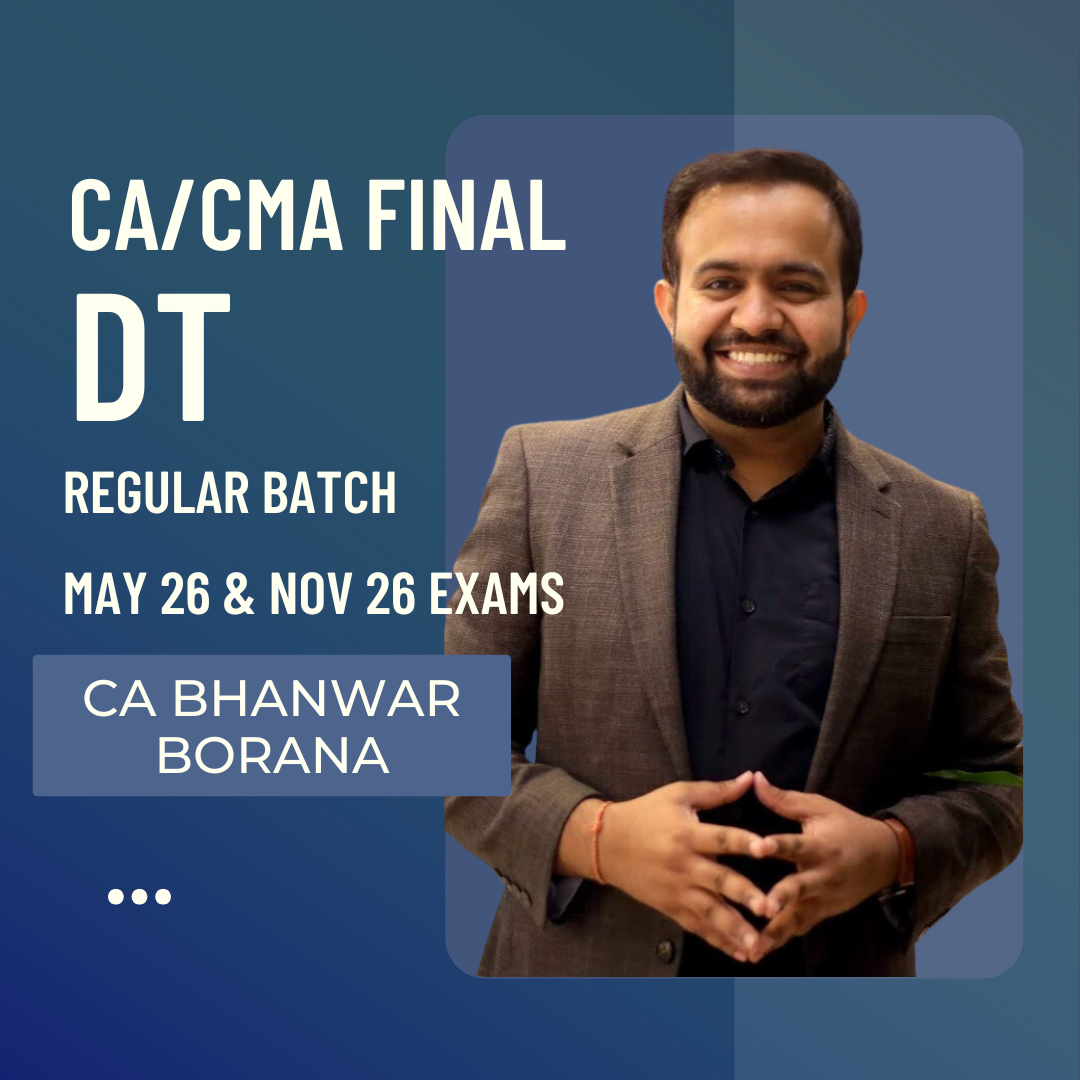 CA/CMA Final DT | LIVE Regular Batch by CA Bhanwar Borana | For May 26 & Nov 26 Exams