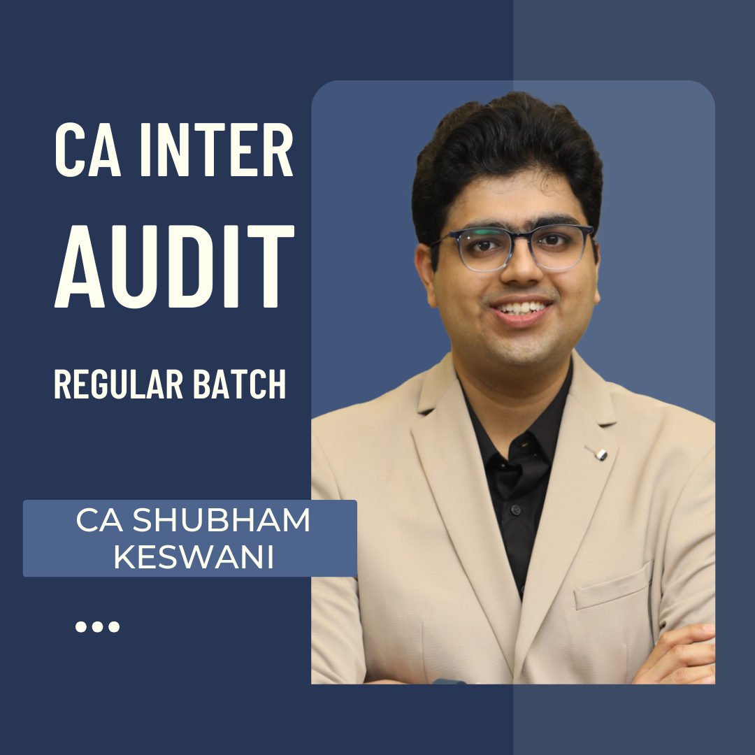 CA Inter Audit | Regular Batch By CA Shubham Keswani | For May 25 & Sept 25 Exams