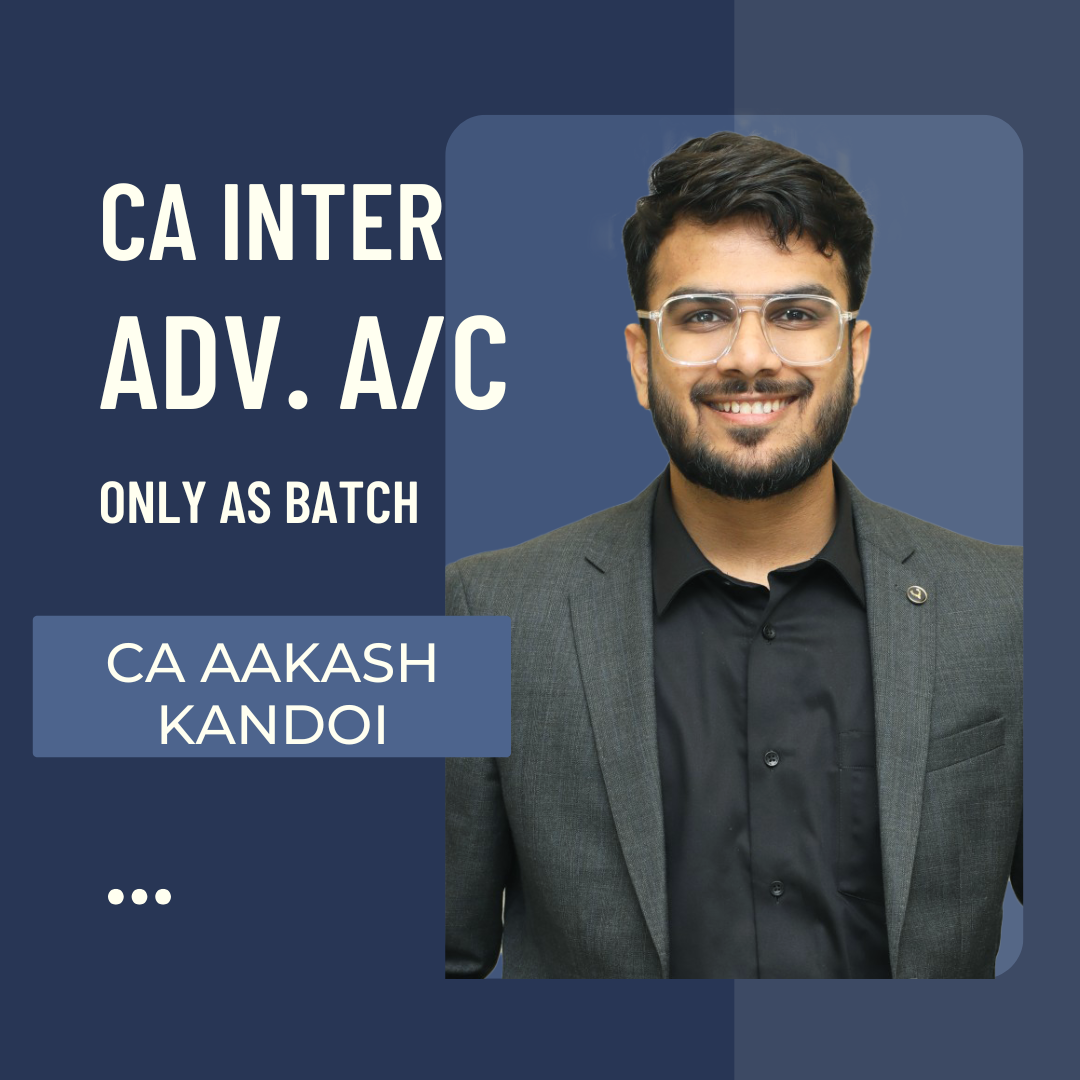 CA Inter Adv. Accounts | (Only AS Batch) Batch By CA Aakash Kandoi  | For May 25 & Onwards Exams