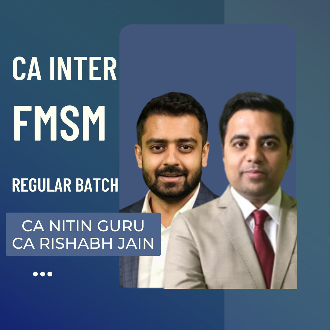 CA Inter FMSM Combo | Regular Batch by CA Nitin Guru & CA Rishabh Jain  | For May 25 & Sep 25