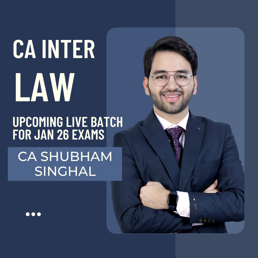 CA Inter Law | LIVE Regular Batch By CA Shubham Singhal | For Jan 26 Exams