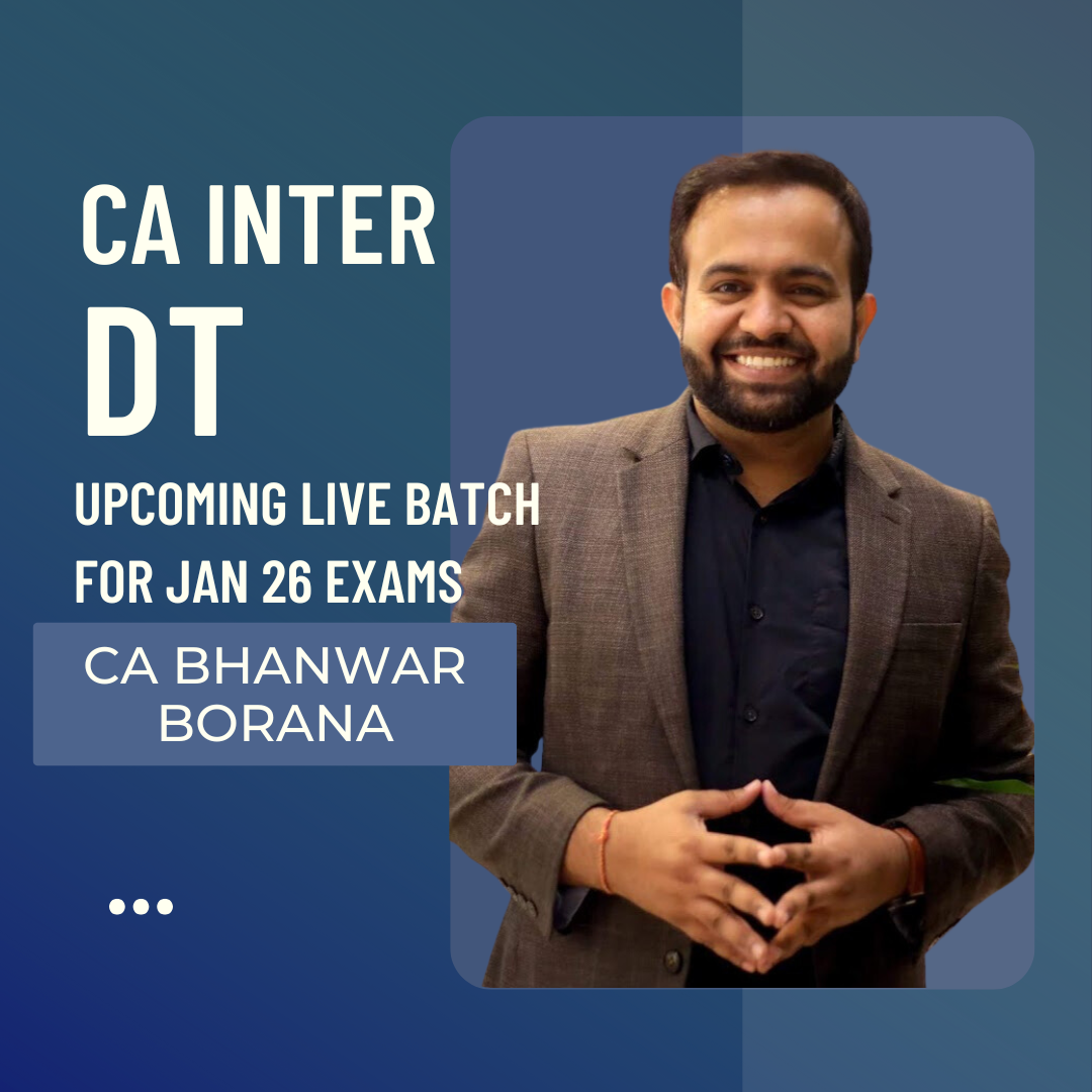 CA/CMA Inter DT | LIVE Regular Batch By CA Bhanwar Borana | For Jan 26 Exams