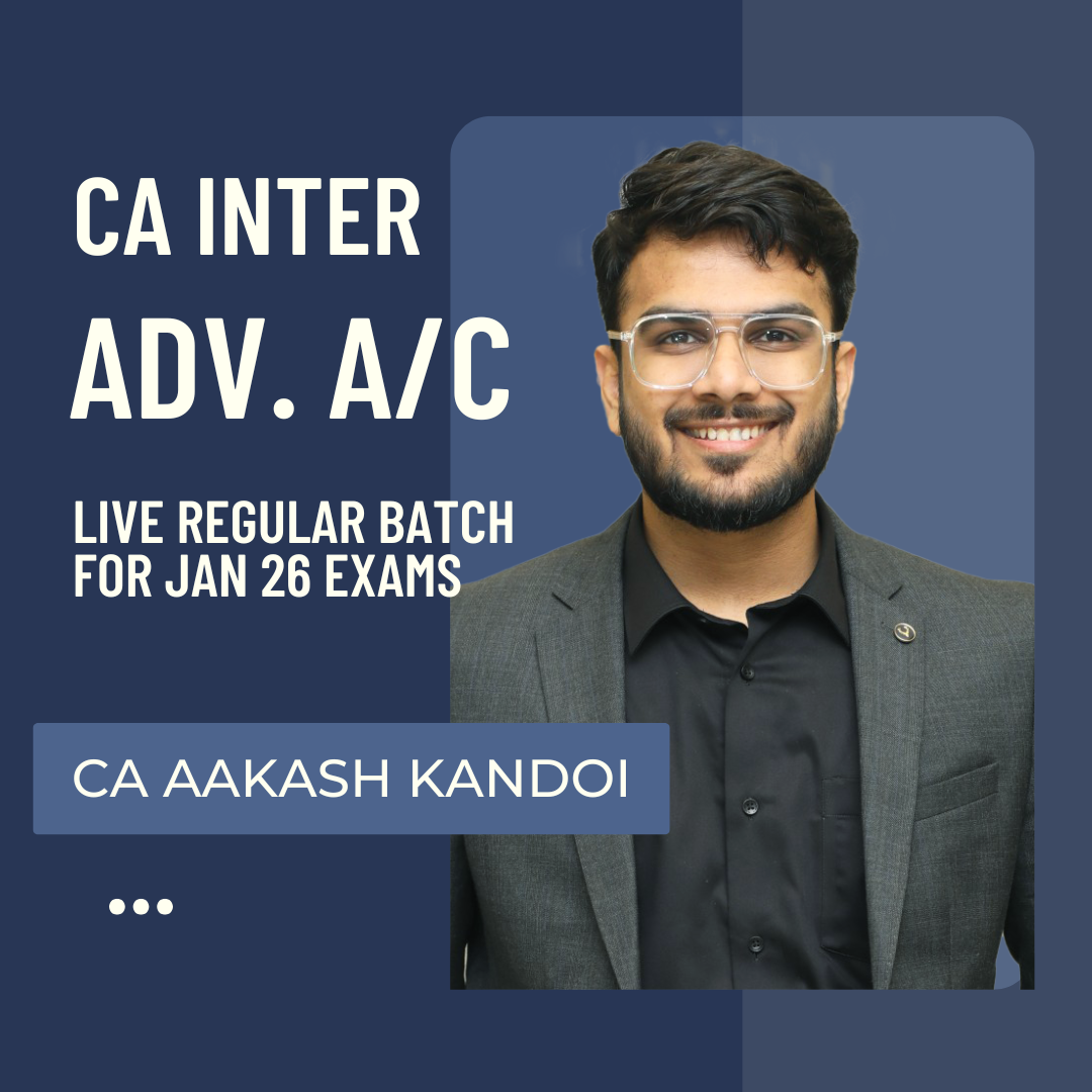 CA Inter Adv. Accounts | LIVE Regular Batch By CA Aakash Kandoi | For Jan 26 Exams