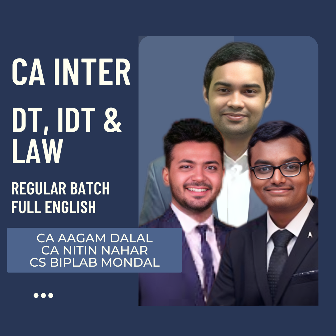 CA Inter DT, IDT & Law | Full English Regular Batch | For Sep 25 & Jan 26 Exams