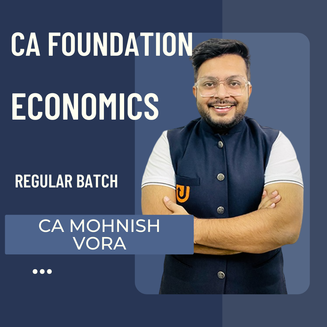 CA Foundation Economics | Regular Batch  By CA Mohnish Vora | For Sept 25 & Onward | ICAI New Course