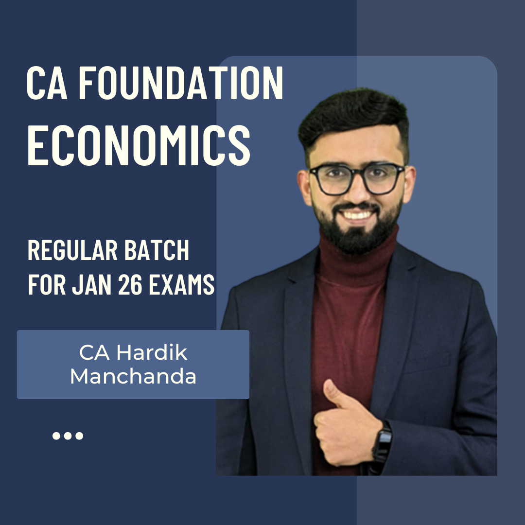 CA Foundation Economics | Regular Batch by CA Hardik Manchanda | For Jan 26 Exams
