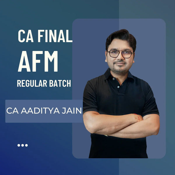 CA/CMA Final AFM | Regular Batch By CA Aaditya Jain | For Jan 26 & Onwards Exams