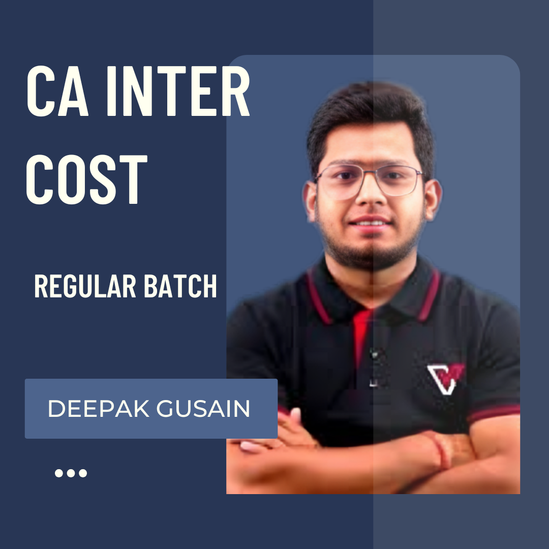 CA Inter Cost | LIVE Regular Batch By Deepak Gusain | For Jan 26 Exams