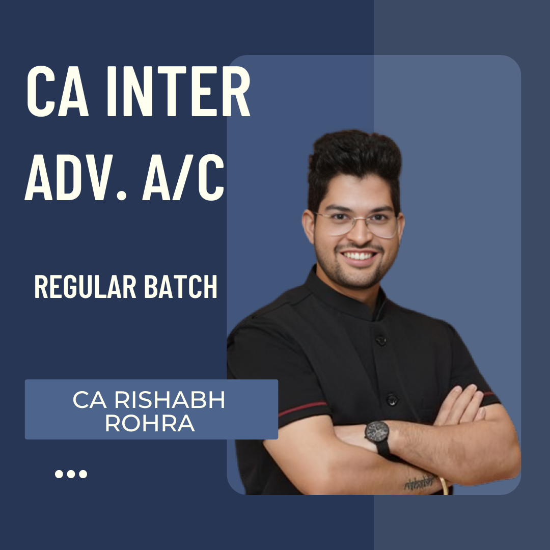 CA Inter Adv. Accounts | LIVE Regular Batch By CA Rishabh Rohra | For Jan 26 Exams