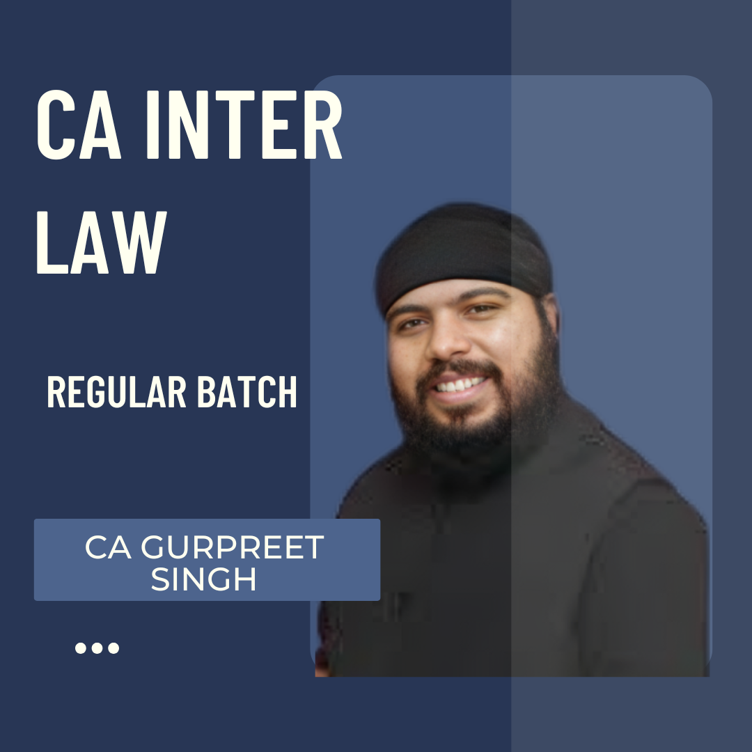 CA Inter Law | LIVE Regular Batch By CA Gurpreet Singh | For Jan 26 Exams