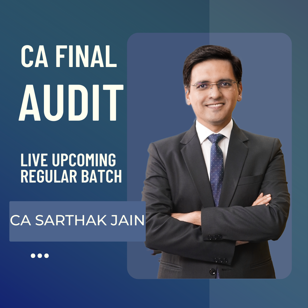 CA Final Audit Pre-Booking Regular Batch By CA Sarthak Jain | For Sep 25 & Onwards Exams
