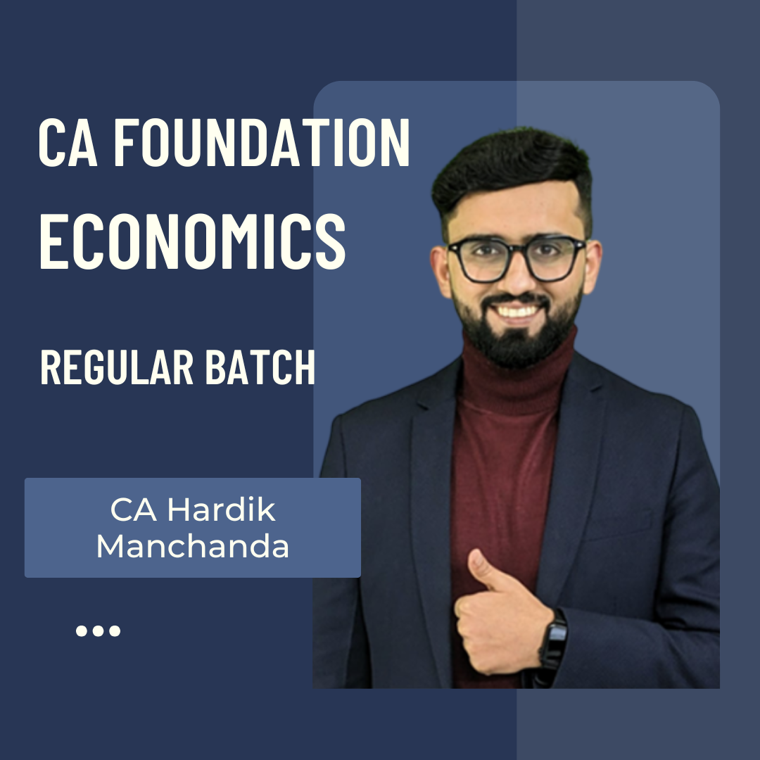 CA Foundation Economics | Regular Batch by CA Hardik Manchanda | For Sep 25 & Jan 26 Exams