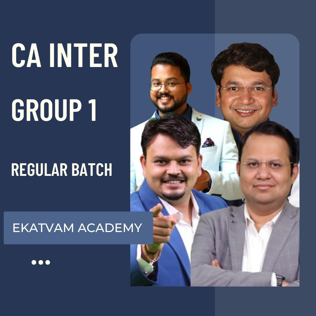 CA Inter Group 1 | Regular Batch By Ekatvam | For Sep 25 & Jan 26 Exams