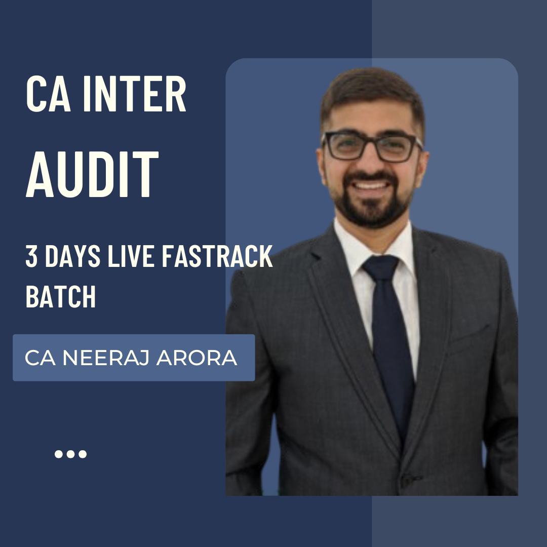 CA Inter Audit | 3 Days Live Fastrack Batch by CA Neeraj Arora | For Sep 25 Exams