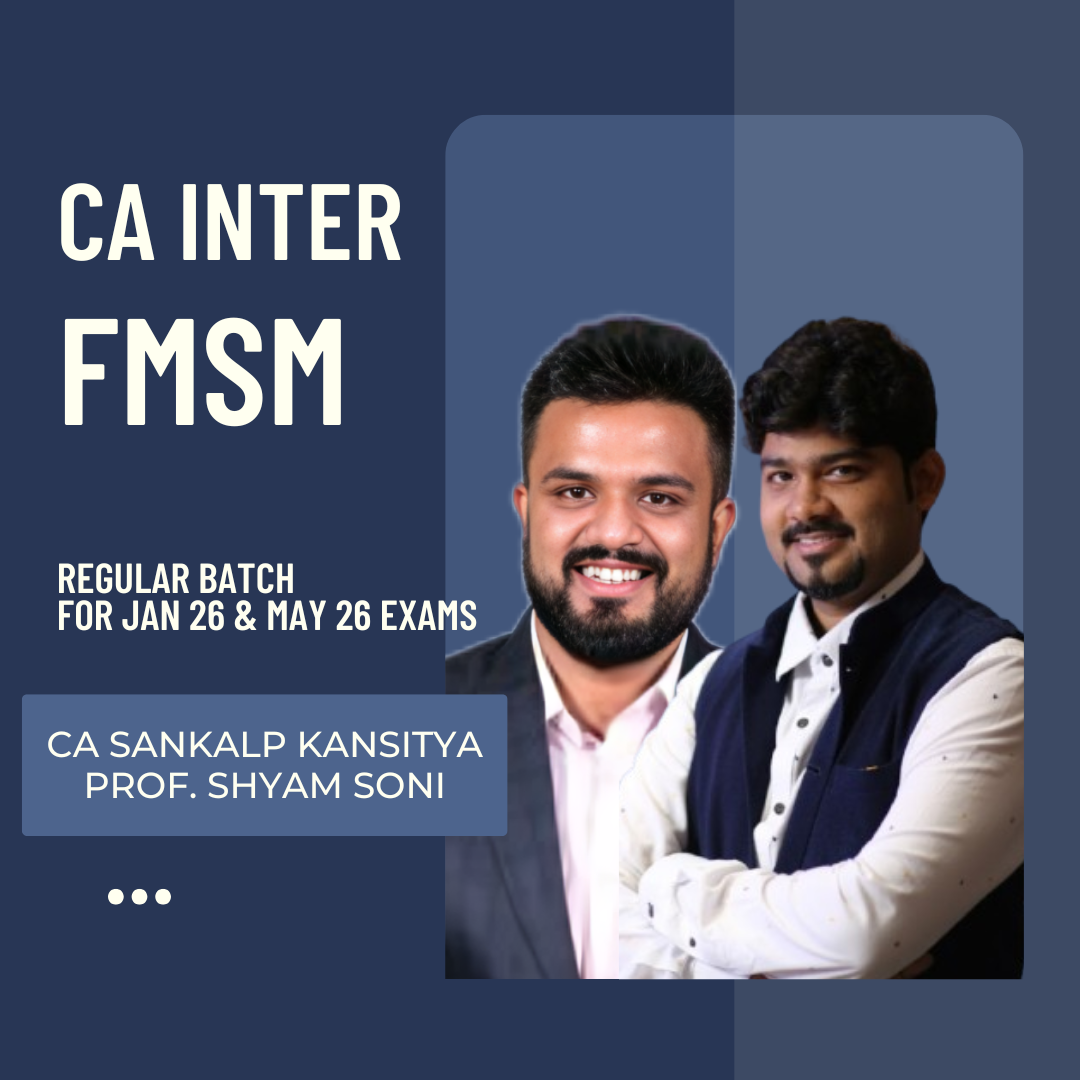 CA Inter Jan 26 & May 26 | FMSM By CA Sankalp Kanstiya & Prof. Shyam Soni | Live Regular Batch