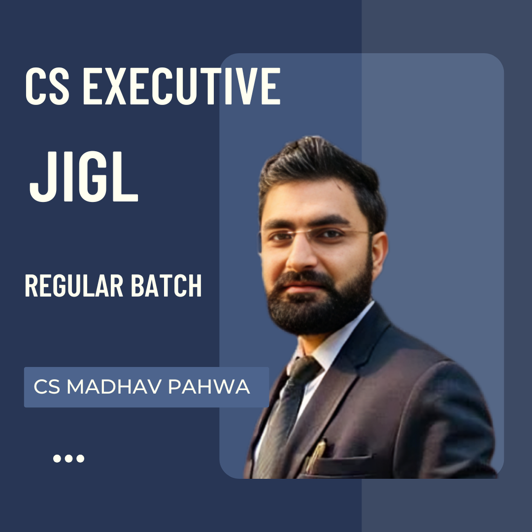 CS Executive JIGL | Regular Batch by CS Madhav Pahwa | For Dec 25 Exams