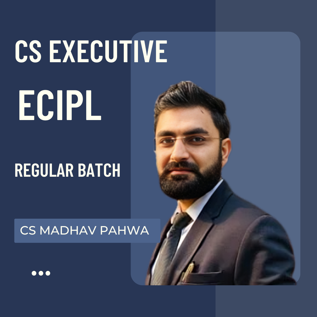 CS Executive ECIPL | Regular Batch by CS Madhav Pahwa | For Dec 25 Exams