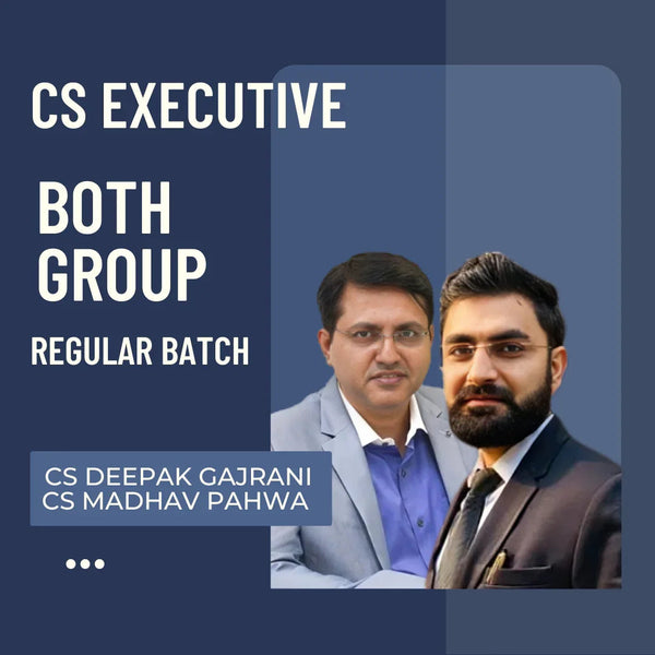 CS Executive Both Group | Regular Batch by CS Deepak Gajrani & CS Madhav Pahwa | For June 26 / Dec 26 Exams CA Point
